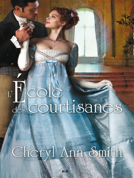 Title details for L'école des courtisanes by Cheryl Ann Smith - Available